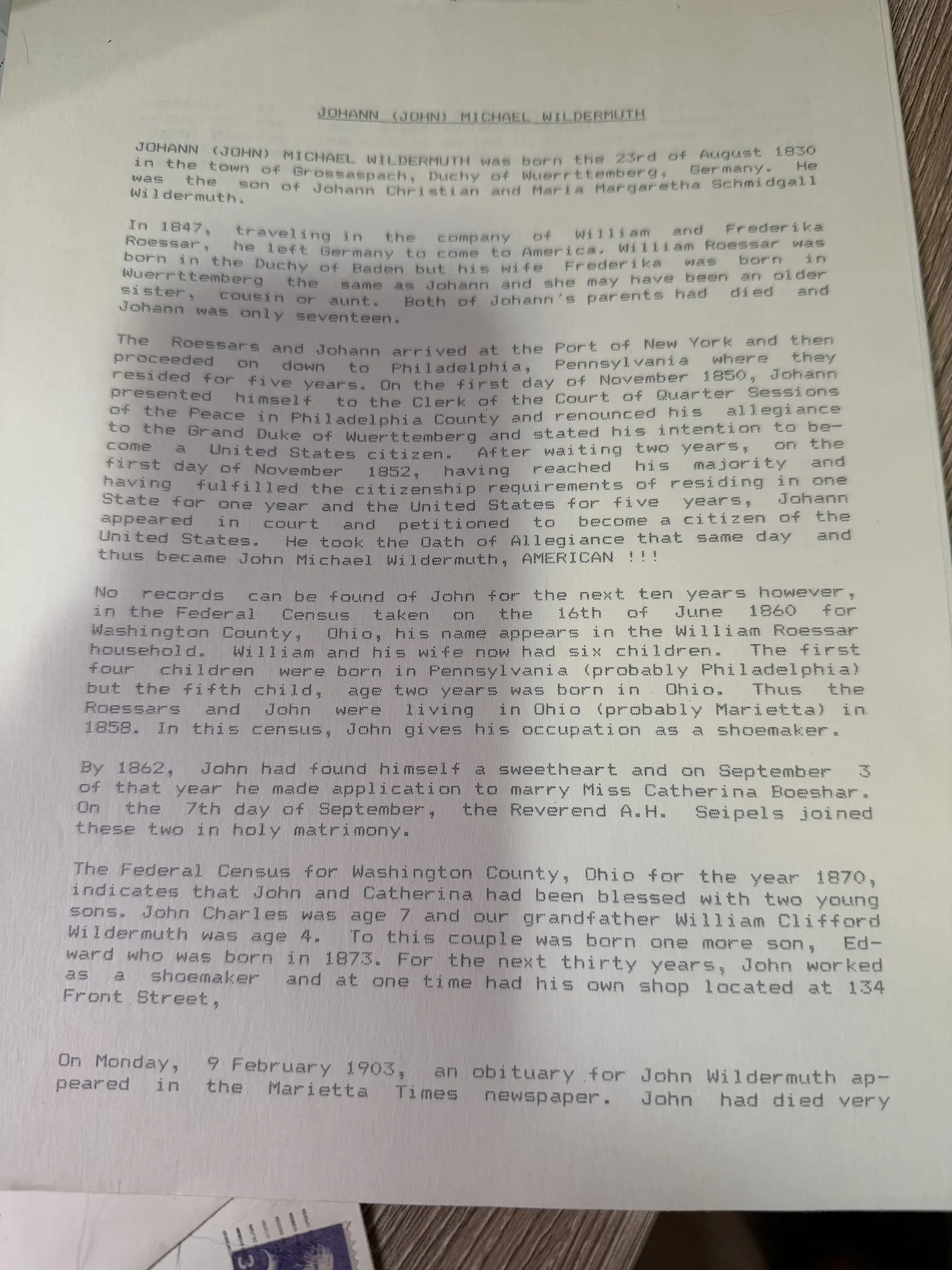 Page one of a typed narrative of Johann (John) Michael Wildermuth, recording his 1830 birth at Grossaspach, the 1847 crossing with William and Frederika Roessar, his Philadelphia court appearances, the 1860 census in the Roessar household, the 1862 marriage to Catherina Boeshar, and the 1870 census with two sons.