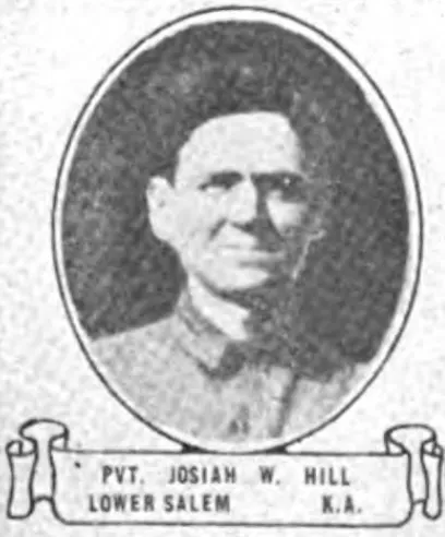 World War I honor-roll portrait of Josiah Way Hill in Army uniform, oval-framed above a banner reading "PVT. JOSIAH W. HILL — LOWER SALEM — K.A."