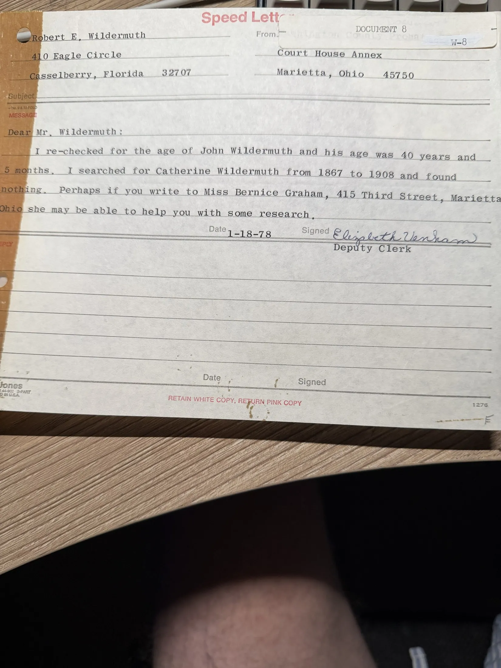 A Speed Letter carbon form dated 18 January 1978, from Elizabeth Venham, Deputy Clerk at the Court House Annex, Marietta, Ohio, reporting that on re-checking, John Wildermuth’s age was 40 years and 5 months, that a search for Catherine Wildermuth from 1867 to 1908 found nothing, and suggesting he write to Miss Bernice Graham of 415 Third Street, Marietta.