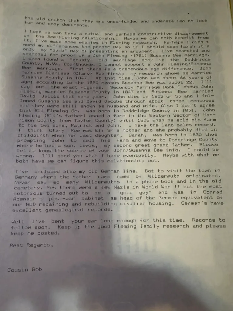 A typed letter page in which Robert Earl Wildermuth sets out a constructive disagreement about the Bee/Fleming relationship, reporting that he found a crusty old marriage book in the Doddridge County courthouse, that Marriage Book I shows John Fleming married Susanna Prunty in 1847 while Susanna Bee married David Jacobs the same year, and concluding that Clary Roe was Eli’s mother and probably died in childbirth when Sarah was born in 1835.