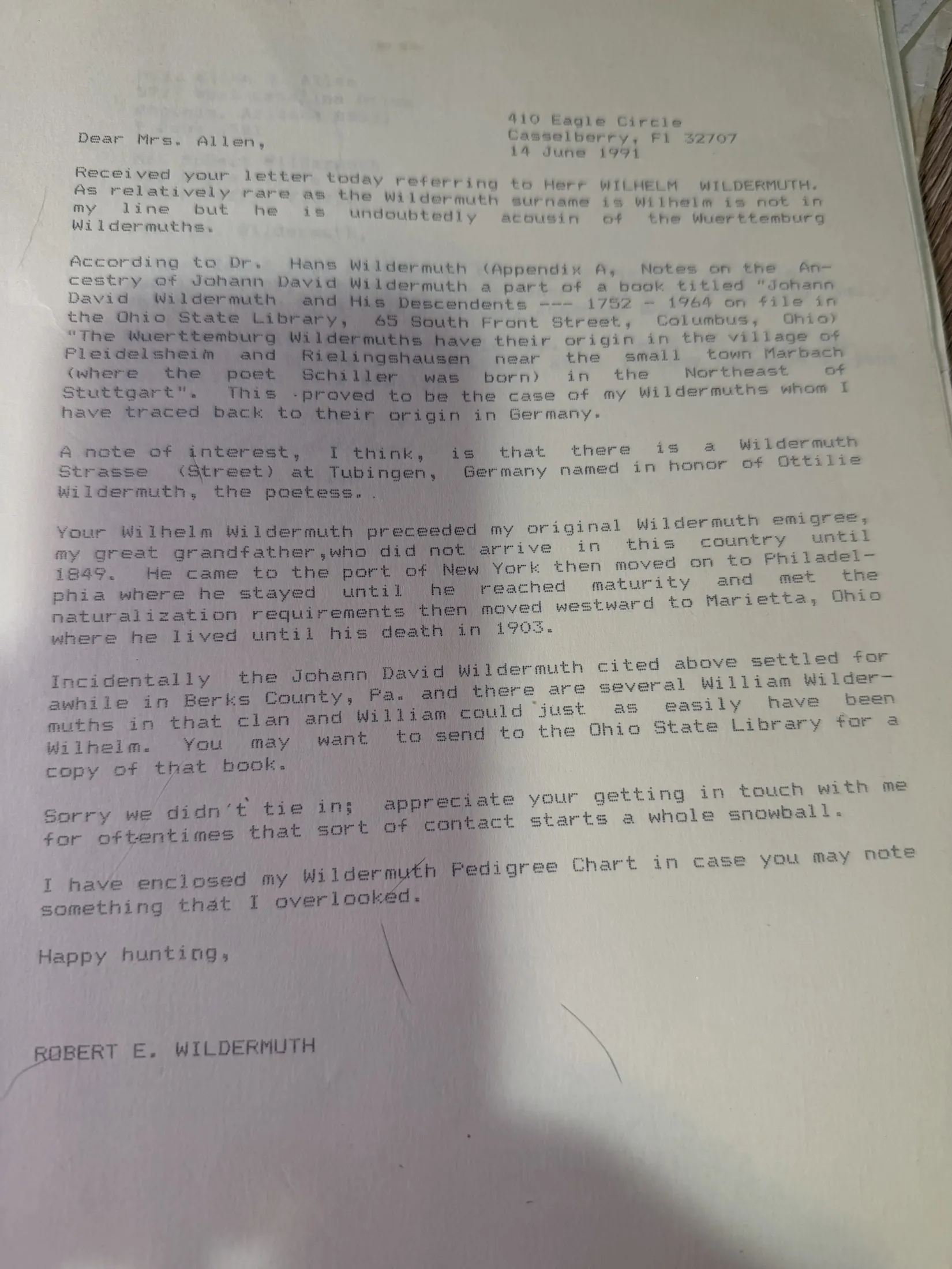 A typed letter dated 14 June 1991 from Robert E. Wildermuth to Mrs. Allen, explaining that Wilhelm Wildermuth is not in his line, citing Dr. Hans Wildermuth’s book on Johann David Wildermuth in the Ohio State Library, noting the Wildermuthstrasse in Tübingen named for the poetess Ottilie Wildermuth, and describing his own emigrant great-grandfather’s route from New York to Philadelphia to Marietta.
